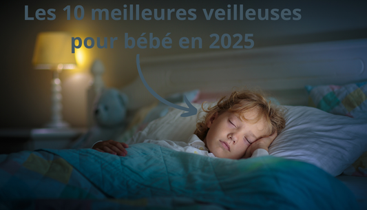 Les 10 meilleures veilleuses pour bébé en 2025